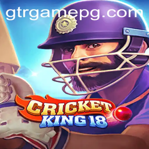 Exploring CricketKing18 and the Phenomenon of GTR.GAME