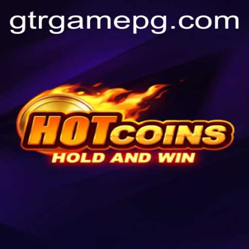 Experience the Thrills of HotCoins: A Dive Into GTR.GAME's Latest Offering