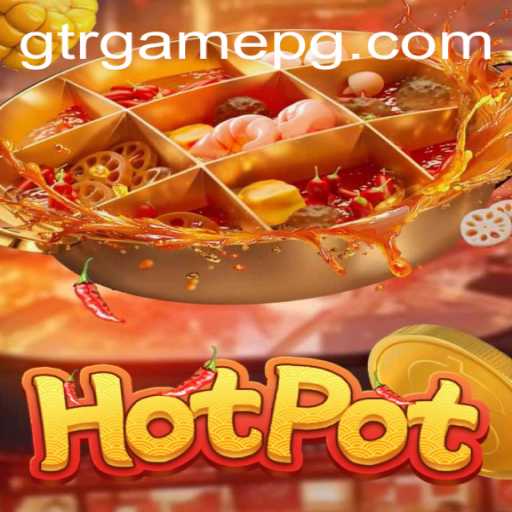 The Thrilling World of Hotpot: Discovering the Exciting Gameplay of GTR.GAME