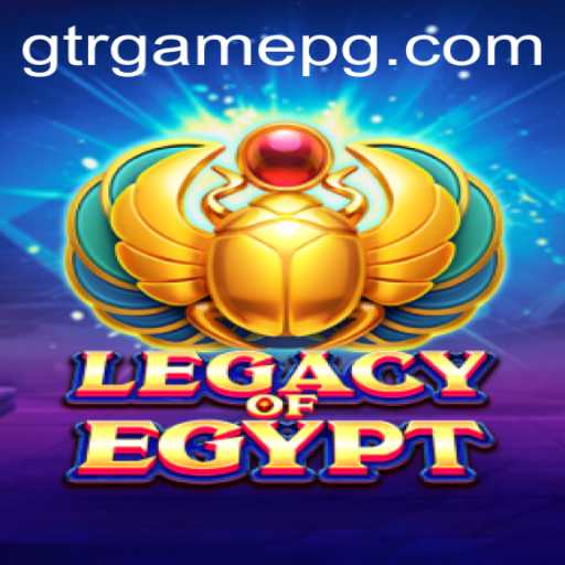 LegacyOfEgypt: Explore Ancient Mysteries with GTR.GAME
