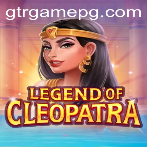 Discover the Thrilling World of LegendOfCleopatra at GTR.GAME